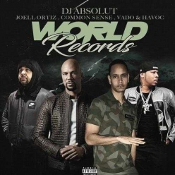 DJ Absolut Ft. Common, Joell Ortiz, Vado & Havoc - World Records